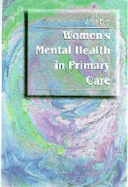 Women's Mental Health in Primary Care - Zerbe, Kathryn J, Dr.