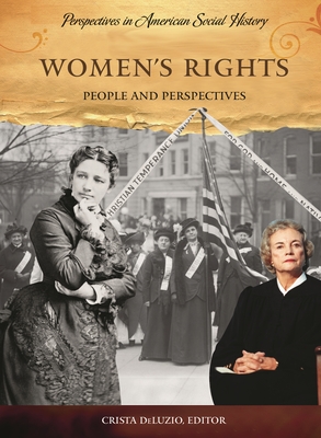 Women's Rights: People and Perspectives - Deluzio, Crista (Editor)