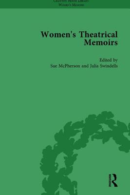 Women's Theatrical Memoirs, Part II vol 6 - McPherson, Sue, and Setzer, Sharon M, and Swindells, Julia