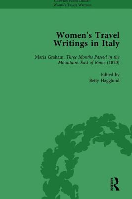 Women's Travel Writings in Italy, Part II vol 5 - Batchelor, Jennie, and Badin, Donatella, and Banister, Julia