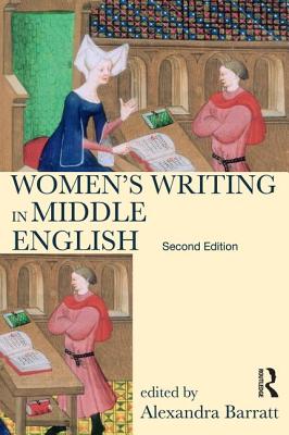 Women's Writing in Middle English: An Annotated Anthology - Barratt, Alexandra