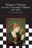 Women's Writing of the Victorian Period, 1837-1901: An Anthology