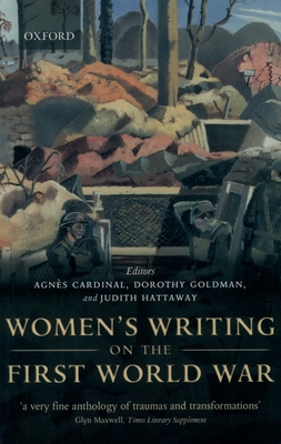 Women's Writing on the First World War - Cardinal, Agns (Editor), and Goldman, Dorothy (Editor), and Hattaway, Judith (Editor)