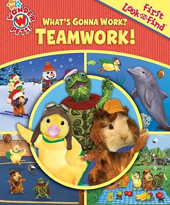 Wonder Pets! What's Gonna Work? Teamwork! - Burroughs, Caleb