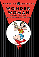 Wonder Woman Archives, Volume 6 - Marston, William Moulton, and Peter, H G