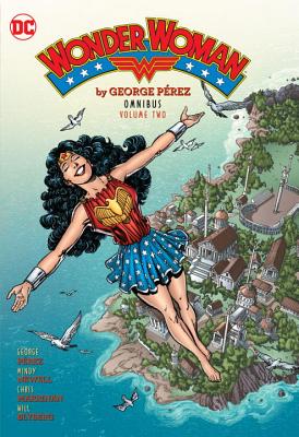 Wonder Woman by George Perez Omnibus Vol. 2 - Perez, George