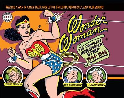 Wonder Woman: The Complete Dailies 1944-1945 - Marston, William Moulton