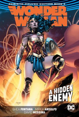 Wonder Woman: The Rebirth Deluxe Edition Book Three - Fontana, Shea