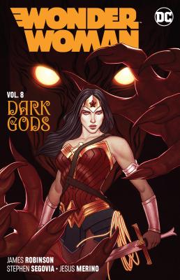 Wonder Woman Vol. 8: The Dark Gods - Robinson, James