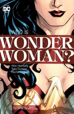 Wonder Woman: Who Is Wonder Woman? (New Edition) - Heinberg, Allan