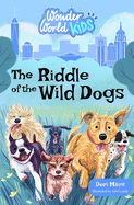 Wonder World Kids: The Riddle of the Wild Dogs