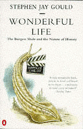 Wonderful Life: Burgess Shale and the Nature of History - Gould, Stephen Jay