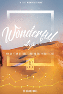 Wonderful Life: My 36 years of Odyssey around the Middle East (1974-2010)