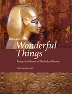 Wonderful Things: Essays in Honor of Nicholas Reeves