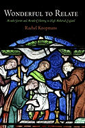 Wonderful to Relate: Miracle Stories and Miracle Collecting in High Medieval England