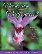 Wondering about Wildflowers?