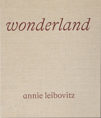 Wonderland - Leibovitz, Annie (Photographer), and Wintour, Anna (Contributions by)