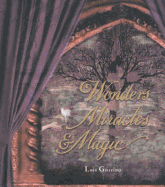 Wonders Miracles & Magic