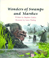 Wonders of Swamps and Marshes - Caitlin, Stephen
