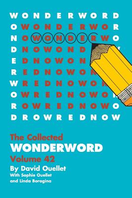 WonderWord Volume 42 - Ouellet, David, and Ouellet, Sophie, and Boragina, Linda