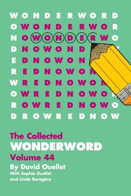 WonderWord Volume 44 - Ouellet, David, and Ouellet, Sophie, and Boragina, Linda