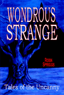 Wondrous Strange - Robin Spriggs, Spriggs