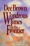 Wondrous Times on the Frontier