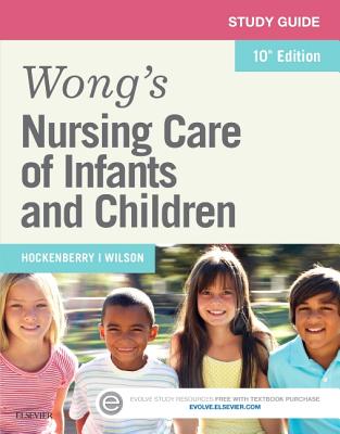 Wong's Nursing Care of Infants and Children - Hockenberry, Marilyn J, PhD, RN, Faan, and Wilson, David, MS, RN, and McCampbell, Linda, Msn, Aprn