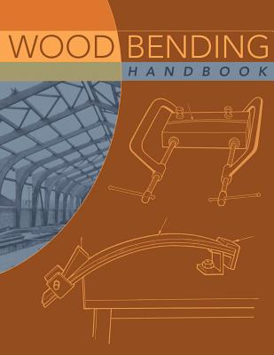 Wood Bending Handbook: Unlock the Secrets of Curving Wood - Stevens, W C, and Turner, N