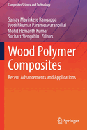 Wood Polymer Composites: Recent Advancements and Applications