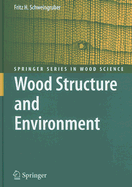 Wood Structure and Environment