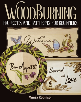 Woodburning Projects and Patterns for Beginners - Robinson, Minisa