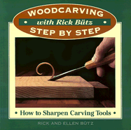 Woodcarving with Rick Butz: How to Sharpen Tools