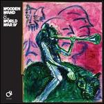 Wooden Wand & the World War IV - Wooden Wand