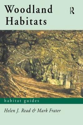 Woodland Habitats - Frater, Mark, and Read, Helen J