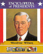Woodrow Wilson: Twenty-Eighth President of the United States