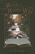 Woods and Waters Wild: Collected Early Stories, Volume 3: High Fantasy Stories - de Lint, Charles
