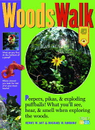 Woodswalk: Peepers, Porcupines & Exploding Puff Balls! What You'll See, Hear & Smell When Exploring the Woods.