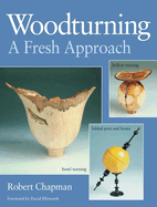Woodturning: A Fresh Approach