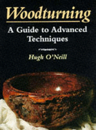 Woodturning: A Guide to Advanced Techniques