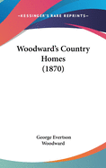 Woodward's Country Homes (1870)