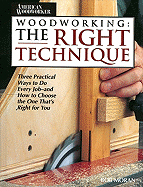 Woodwork Right Technique - Engler, Nick, and Moran, Bob