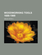 Woodworking Tools 1600-1900