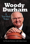 Woody Durham: A Tar Heel Voice