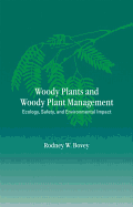 Woody Plants and Woody Plant Management: Ecology: Safety, and Environmental Impatt
