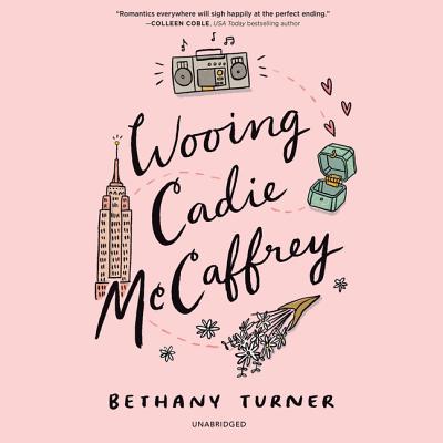 Wooing Cadie McCaffrey - Turner, Bethany, and Freeman, Suzanne Elise (Read by)