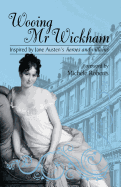 Wooing Mr. Wickham: Stories Inspired by Jane Austen and Chawton House