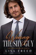 Wooing the Shy Guy: Imperfect Heroes Book 3