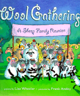 Wool Gathering: A Sheep Family Reunion - Wheeler, Lisa
