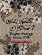 Wool, Needle & Thread 2: A Project Companion Book for Wool Stitchery